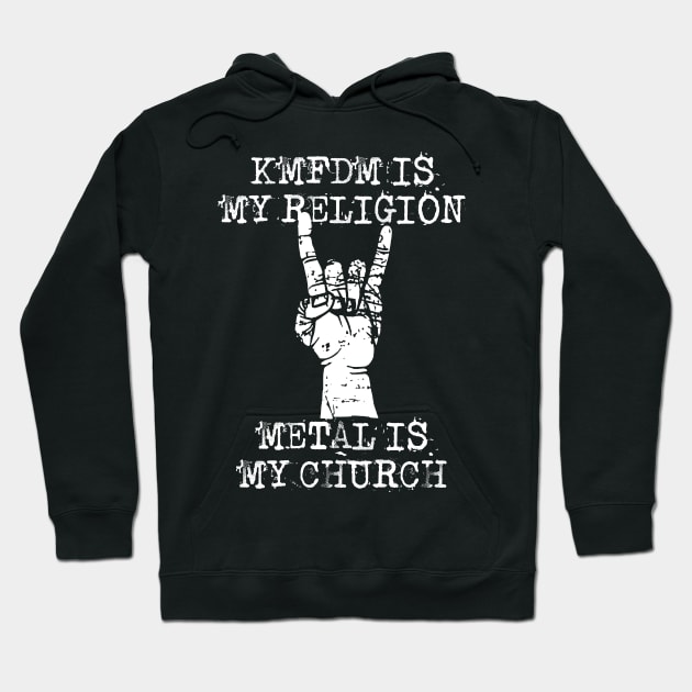 kmfdm is my religion Hoodie by Grandpa Zeus Art